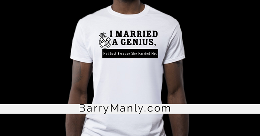 I Married A Genius Shirt